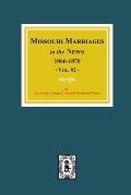 Missouri Marriages in the News, 1866-1870. (Vol. #2)