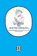 Quakers in South Carolina: Wateree and Bush River, Cane Creek, Piney Grove and Charleston Meetings.