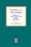 Gateway to the New World: A History of Princess Anne County, Virginia, 1607-1824