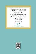 Elbert County, Georgia Court of Ordinary, Record of Apprentices, 1867-1903 (Volume #2)