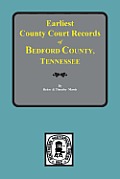 Bedford County, Tennessee, Earliest County Court Records of.