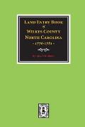 Wilkes County, North Carolina Land Entry Book, 1778-1781.