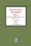 Salem County, New Jersey Wills, 1831-1860. Vol. #2: (Recorded in the Office of the Surrogate at Salem, New Jersey)