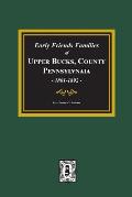 Early Friends Families of Upper BUCKS COUNTY, Pennsylvania
