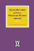 Death Records of Missouri Pioneer Women, 1808-1853