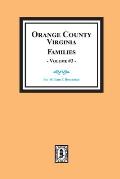 Orange County, Virginia FAMILIES, Volume # 3