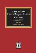 Free Negro Labor and Property Holding in Virginia, 1830-1860.