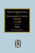 Southampton County, Virginia, 1775-1800, Wills and Administrations of.