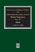 Genealogical and Personal History of Upper Monongahela Valley, West Virginia, Vol. #1