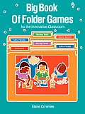 Big Book of Folder Games: For the Innovative Classroom