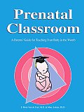 Prenatal Classroom: Teaching Your Baby Before Birth