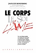 Le Corps Le Soi & L'Ame