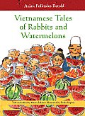 Vietnamese Tales of Rabbits & Watermelons