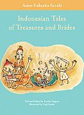 Indonesian Tales Of Treasures & Brides