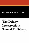 The Delany Interesection: Samuel R. Delany