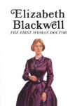 Elizabeth Blackwell The First Woman Do