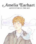 Amelia Earhart Adventure In The Sky
