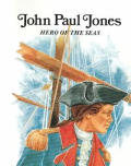 John Paul Jones Hero Of The Seas