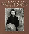 Paul Strand The World On My Doorstep