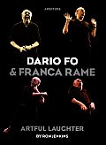 Dario Fo & Franca Rame Artful Laughter