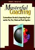 Masterful Coaching Extraordinary Results