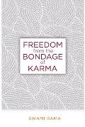 Freedom From The Bondage Of Karma