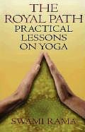 Royal Path Practical Lessons On Yoga