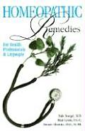 Homeopathic Remedies For Health Professionals & Laypeople