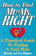 How To Find Mr Or Ms Right A Practical G