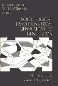 Sociological Traditions from Generation to Generation: Glimpses of the American Experience