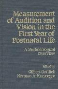 Measurement of Audition and Vision in the First Year of Postnatal Life: A Methodological Overview