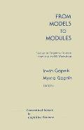 From Models to Modules: Studies in Cognitive Science from the McGill Workshops