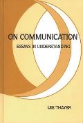 On Communication: Essays Is Understanding