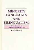 Minority Languages and Bilingualism: Case Studies in Maintenance and Shift