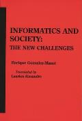 Informatics and Society: The New Challenges