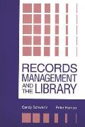 Records Management and the Library: Issues and Practices