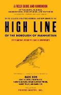 High Line: A Field Guide and Handbook: A Project by Mark Dion