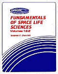 Fundamentals of Space Life Sciences (Orbit Series Book)