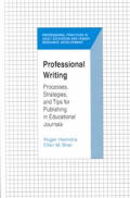 Professional Writing: Processes, Strategies, and Tips for Publishing in Educational Journals
