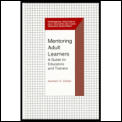 Mentoring Adult Learners A Guide For E