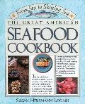 Great American Seafood Cookbook From Sea to Shining Sea