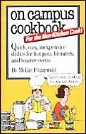 On Campus Cookbook Quick Easy Inexpensive Di