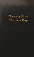 Twenty Four Hours A Day
