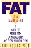 Fat Is A Family Affair A Guide For People W