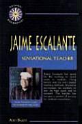 Jaime Escalante: Sensational Teacher (Hispanic Biographies)