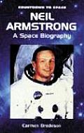 Neil Armstrong A Space Biography
