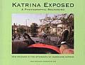 Katrina Exposed A Photographic Reckoning