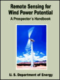 Remote Sensing for Wind Power Potential a Prospectors Handbook