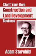 Start Your Own Construction and Land Development Business