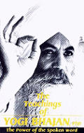 Teachings Of Yogi Bhajan The Power Of